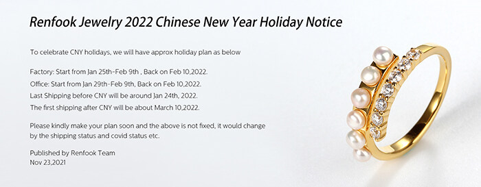 Renfook Jewelry 2022 Chinese New Year Holiday Notice